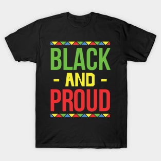 Black and Proud, Black History Month, Black Lives Matter, African American History T-Shirt